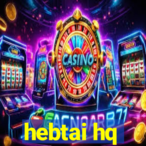 hebtai hq